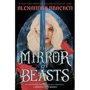 The Mirror of Beasts -- Alexandra Bracken